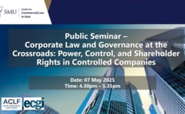 Public Seminar | Corporate Law and Governance at the Crossroads: Power, Control, and Shareholder Rights in Controlled Companies