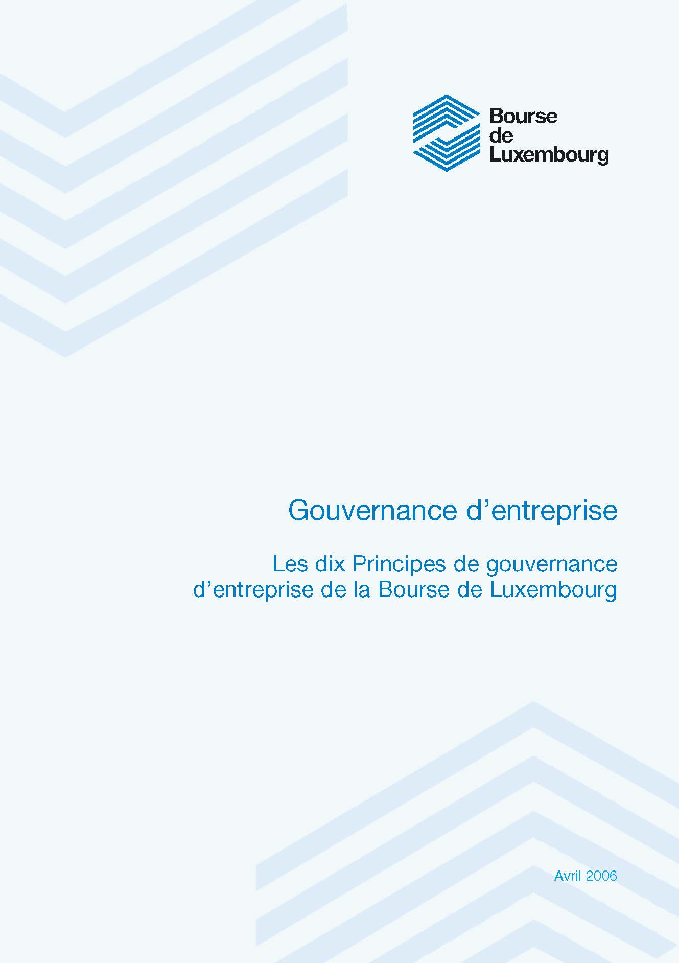 The Ten Principles of Corporate Governance of the Luxembourg Stock Exchange ECGI